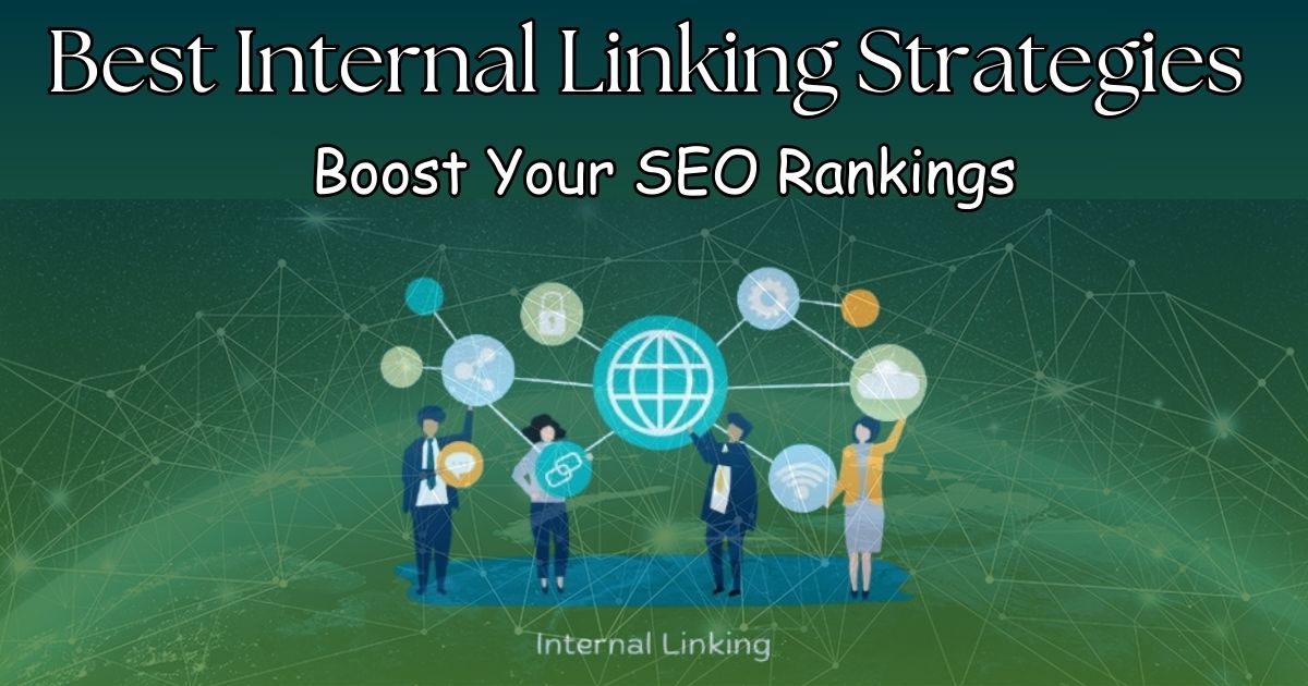 Best Internal Linking Strategies Boost Your SEO Rankings